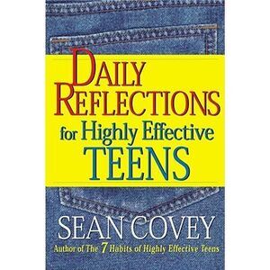 Daily Reflections for Highly Effective Teens -- Sean Covey
